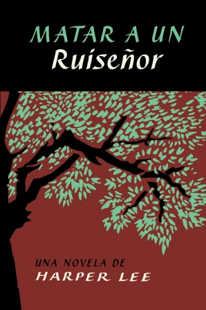 Matar a un ruiseñor (To Kill a Mockingbird - Spanish Edition) - Harper Lee